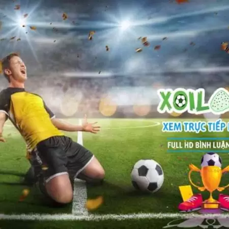 XoiLac TV Live – Link xem trực tiếp bóng đá XoiLac TV